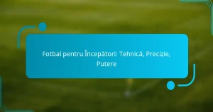 Fotbal pentru Începători: Tehnică, Precizie, Putere